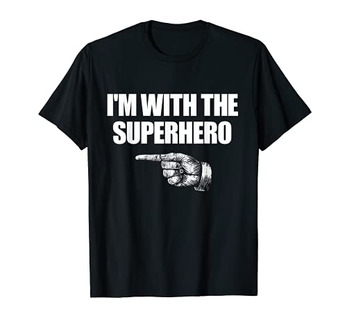 Costume da supereroe di Halloween con scritta "I'm With The Supereroe" Maglietta