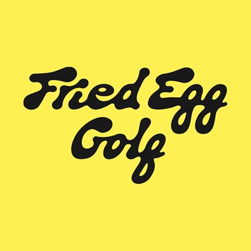 The Fried Egg Golf Podcast Podcast By Fried Egg Golf cover art