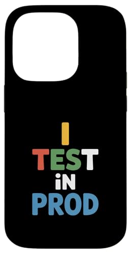 I Test In PROD Funny Saying Developer ���[���A �X�}�z�P�[�X iPhone 14 Pro �p