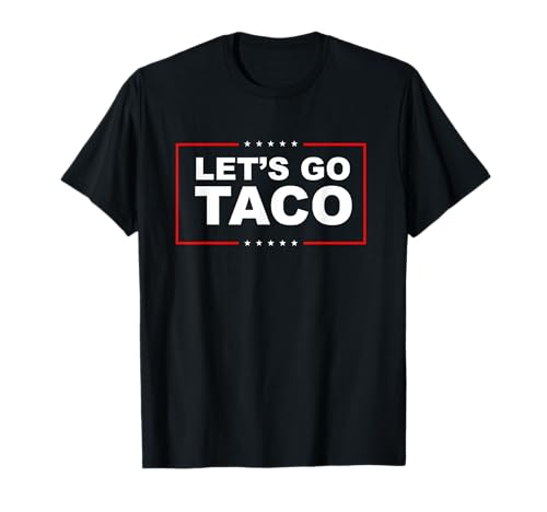 Let's Go Taco Camiseta