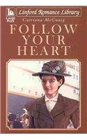 Follow Your Heart (Linford Romance Library)