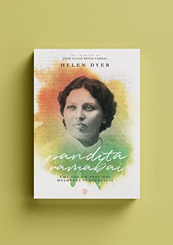 Pandita Ramabai: Uma voz em prol das mulheres vulneráveis: