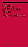 Letters to a Young Painter (ekphrasis)