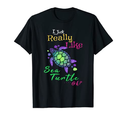 Really Like Sea Turtle Gift Colorido Ocean Life Sea Turtle Camiseta