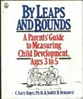By Leaps and Bounds: A Parents' Guide to Measuring Child Development' Ages 3 to 5 0805003479 Book Cover