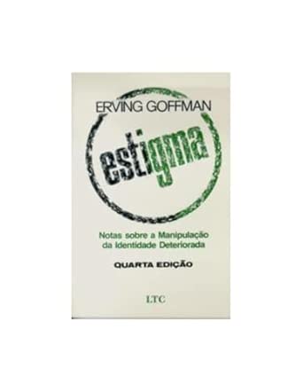 Amazon.com: Estigma. Notas Sobre A Manipulação Da Identidade ...