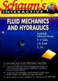 Schaum's Fluid Mechanics and Hydraulics. (Schaum's Interactive Outline S.)