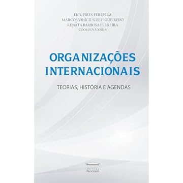 Capa do livro Organizações Internacionais - Teorias, História e Agendas