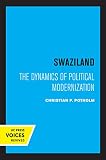 Swaziland: The Dynamics of Political Modernization (Perspectives on Southern Africa)