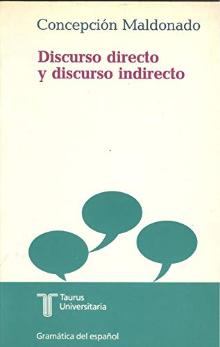 Coleccion Gramatica Del Espanol: Discurso Directo y Discurso Indirecto (Colección Gramática del español)