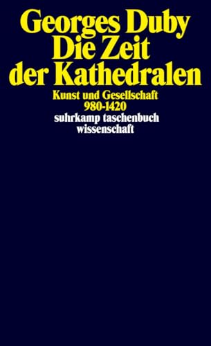 Die Zeit der Kathedralen. Kunst und Gesellschaf... [German] 3518286110 Book Cover