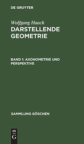 Axonometrie und Perspektive (Sammlung Göschen, 2132) (German Edition)
