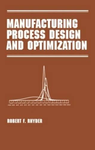 Manufacturing Process Design and Optimization (Manufacturing Engineering and Materials Processing)