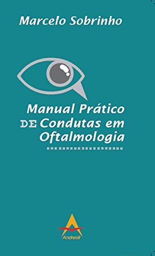 Manual Prático De Condutas Em Oftalmologia