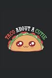  Taco About A Cutie: Cuaderno Formato Forrado A5 (6x9) Libro de registro de 120 páginas Organizador Kawaii Taco Notebook para contraseñas Diario ...  PostBook  Reservar escuela I Sketchbook