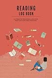 Reading log book: Ultimate Reading Log for Reflection and Review Colorful