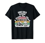 Some Girls Go Riding And Drink Too Much T-Shirt