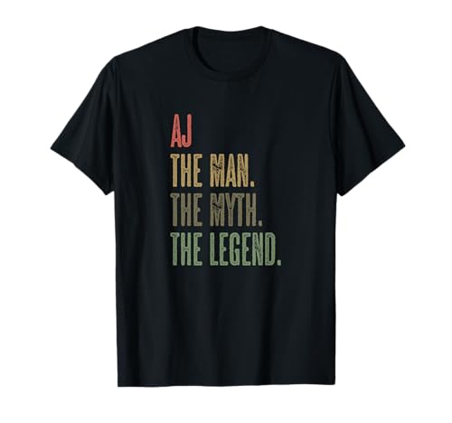 AJ - the Man the Myth the Legend | Myth Legend Name - T-Shirt
