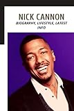 Nick Cannon: Biography, Lifestyle, Latest Info