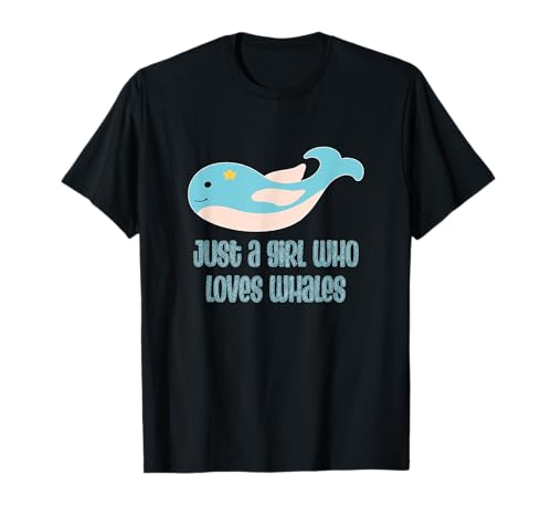 Just a Girl Who Loves Whales with Cartoon Kawaii Whale Camiseta
