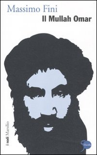 IL MULLAH OMAR IL MULLAH OMAR