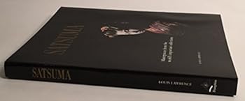 Hardcover Satsuma, Masterpieces from the World's Important Collections Book