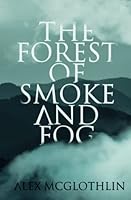 The Forest of Smoke and Fog 1736573004 Book Cover