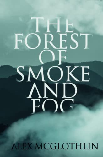 The Forest of Smoke and Fog 1736573004 Book Cover