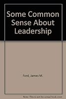 Some Common Sense About Leadership 0533126916 Book Cover