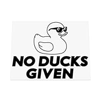 HastingsDesigner No Ducks Given - Funny Novelty Pun Message, Funny Car/Van/Camper Vinyl Decal Sticker suitable for Window, Bumper or any smooth surface