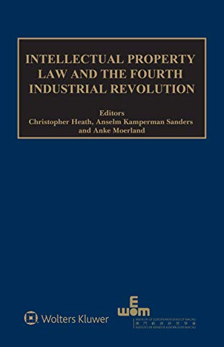 Intellectual Property Law and the Fourth Industrial Revolution (Ieem and International Intellectual Property Law)