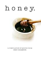 Honey: Drops of sweet life from the mouth of the King 1091534969 Book Cover