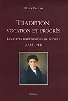 TRADITION, VOCATION ET PROGRES 1814-1914 283210245X Book Cover