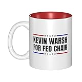 Huareicq Kevin Warsh For Fed Chair 2026 Cup Cups 11 Oz Tea Travel Mugs Coffee Drink For Work Home Office