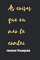 As coisas que eu não te contei (Portuguese Edition) 1096694573 Book Cover