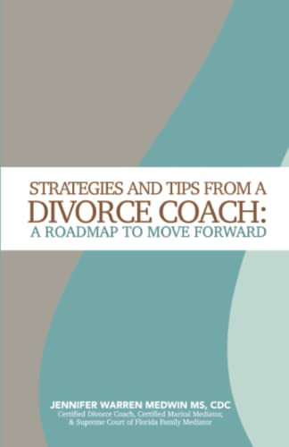 Strategies and Tips from a Divorce Coach: A Roadmap to