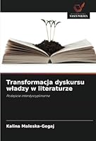 Transformacja dyskursu wladzy w literaturze 6208743958 Book Cover