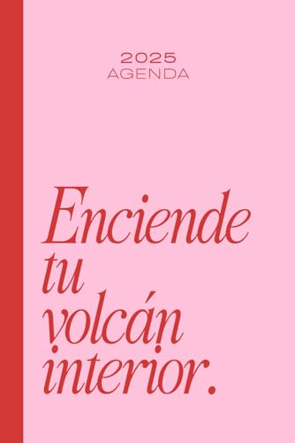 ENCIENDE TU VOLCÁN INTERIOR