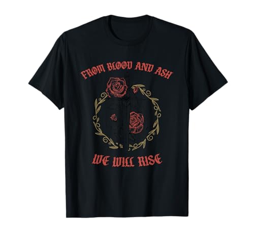 from Blood and Ash We Will Rise T-Shirt