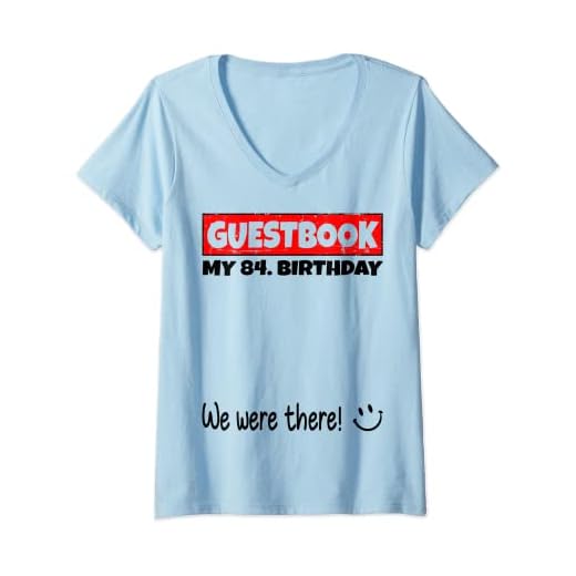 Mujer por favor firme, estábamos allí! libro de visitas para mi 84. cumpleaños Camiseta Cuello V