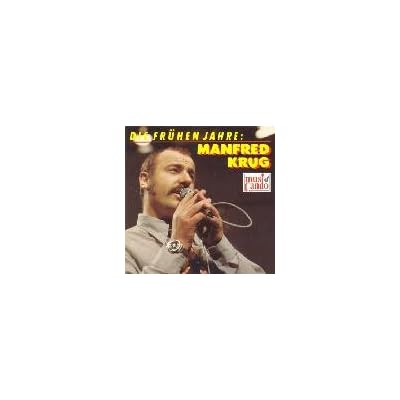 Manfred Krug - DIE FR&Uuml;HEN JAHRE - 16 seiner fr&uuml;hesten Hits von 1962 bis 1967 inklusive "Guantanamera" von 1976
