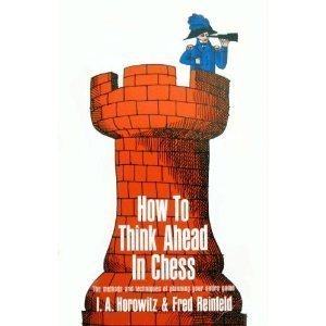 How to Think Ahead in Chess: The Methods and Te... B000KTZA9C Book Cover
