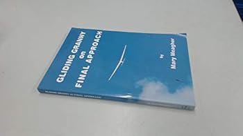 Paperback Gliding Granny on Final Approach Book