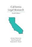 California Legal Research, Fourth Edition
