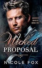 A Complete Series Guide to Ebook Summary Wicked Proposal (Lozhkin Bratva) Complete Guide Kindle & Audio Preview Best Seller