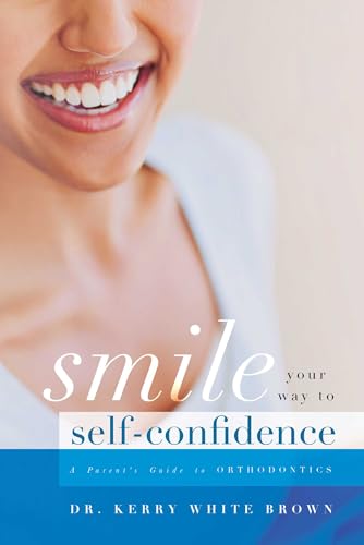 Smile Your Way To Confidence: A Parent's Guide to Orthodontics
