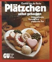 Plätzchen - selbst gebacken. Unkomplizierte Rezepte und praktischer Rat 3774246297 Book Cover