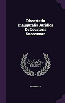 Hardcover Dissertatio Inauguralis Juridica de Locatoris Successore Book