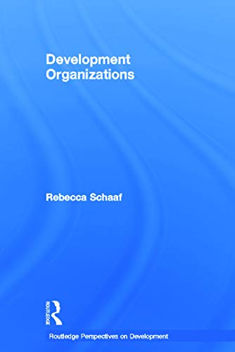 Development Organizations (Routledge Perspectives on Development) view 2