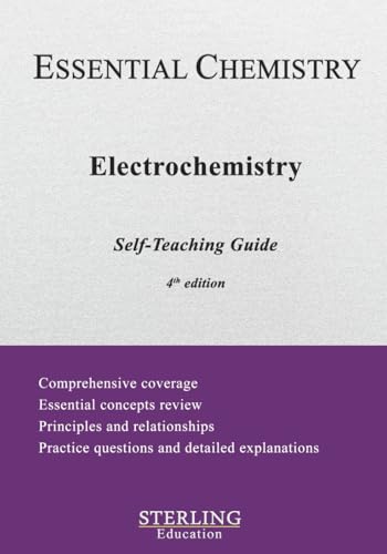 Electrochemistry: Essential Chemistry Self-Teaching Guide, 4th Ed.